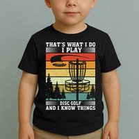 Retro That's What I Do I Play Disc Golf And I Know Things Toddler T-Shirt