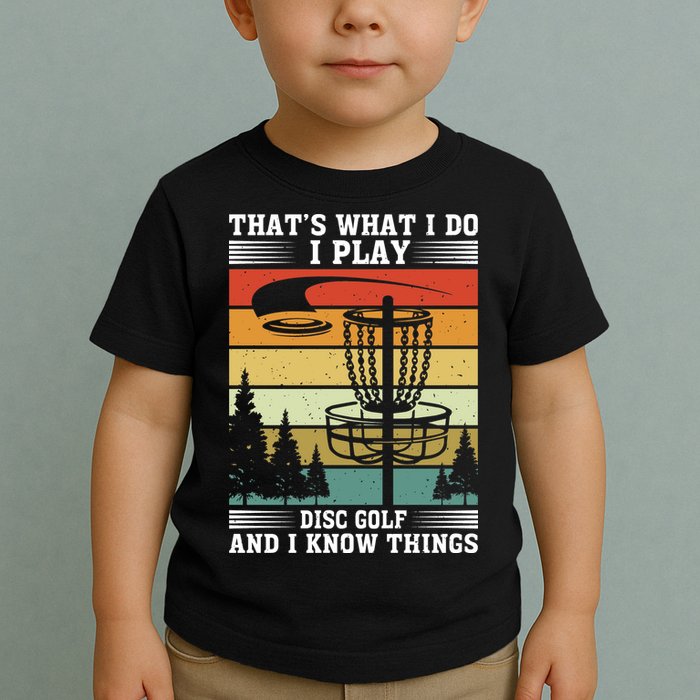 Retro That's What I Do I Play Disc Golf And I Know Things Toddler T-Shirt