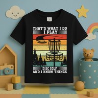 Retro That's What I Do I Play Disc Golf And I Know Things Toddler T-Shirt