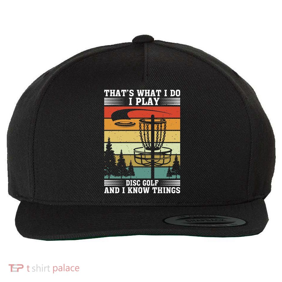 Retro That's What I Do I Play Disc Golf And I Know Things Wool Snapback Cap