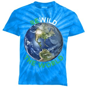 Rewild The World Save Planet Save Mother Earth Day Gift Kids Tie-Dye T-Shirt