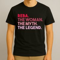 Reba The Woman The Myth The Legend Personalized Reba T-Shirt