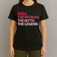 Reba The Woman The Myth The Legend Personalized Reba T-Shirt