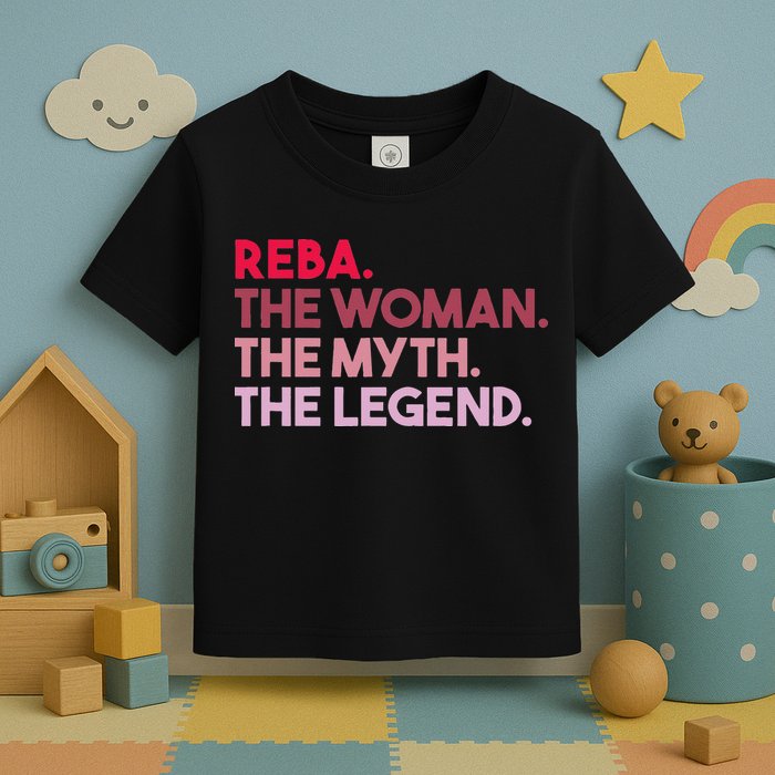 Reba The Woman The Myth The Legend Personalized Reba Toddler T-Shirt