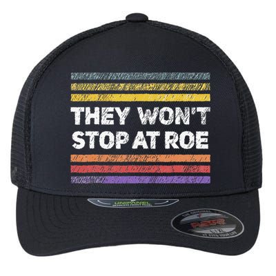 Retro They Wont Stop At Roe Rights Groovy Flexfit Unipanel Trucker Cap