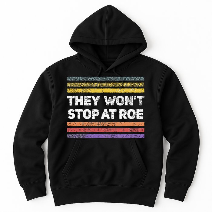 Retro They Wont Stop At Roe Rights Groovy Hoodie