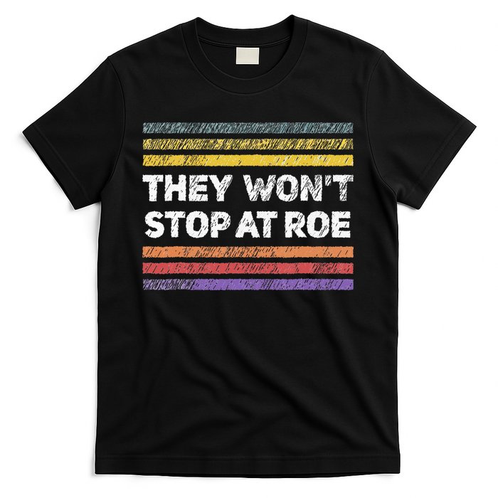 Retro They Wont Stop At Roe Rights Groovy T-Shirt