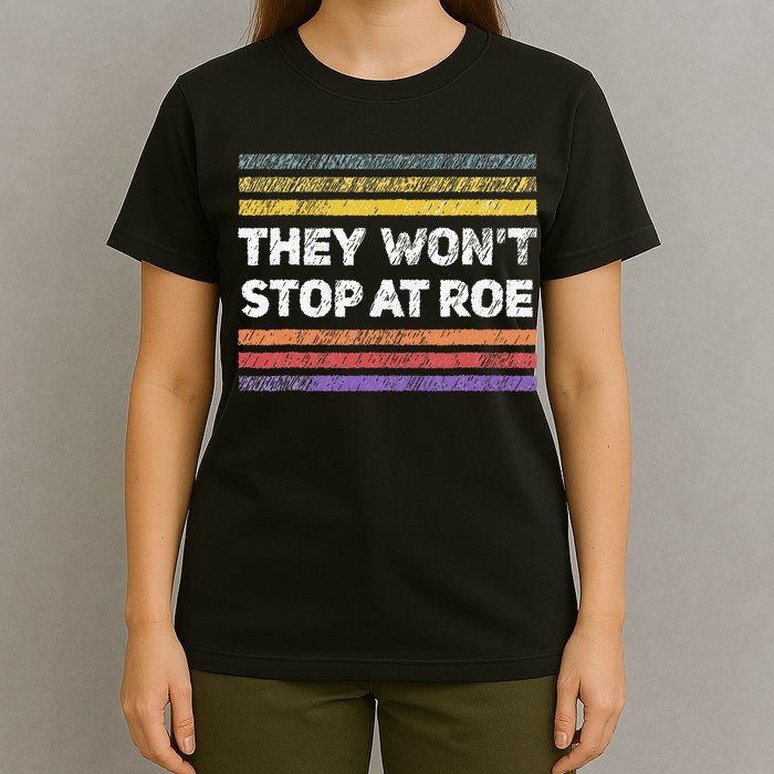 Retro They Wont Stop At Roe Rights Groovy T-Shirt