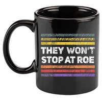 Retro They Wont Stop At Roe Rights Groovy 11oz C Handle Ceramic Mug