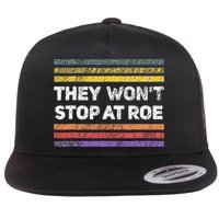 Retro They Wont Stop At Roe Rights Groovy Flatbill Hat
