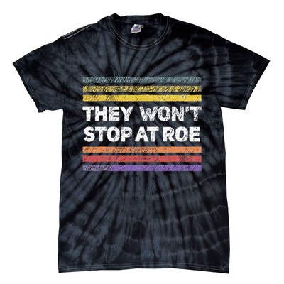 Retro They Wont Stop At Roe Rights Groovy Tie-Dye T-Shirt