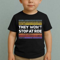 Retro They Wont Stop At Roe Rights Groovy Toddler T-Shirt