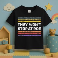 Retro They Wont Stop At Roe Rights Groovy Toddler T-Shirt