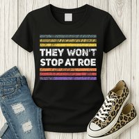 Retro They Wont Stop At Roe Rights Groovy Womens T-Shirt