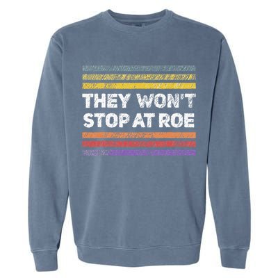 Retro They Wont Stop At Roe Rights Groovy Garment-Dyed Sweatshirt