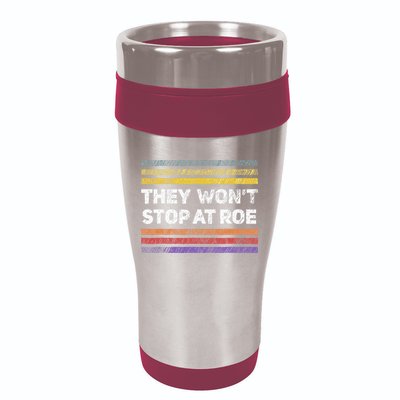 Retro They Wont Stop At Roe Rights Groovy 16oz Travel Tumbler