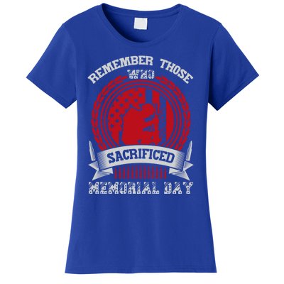 Remember Those Who Sacrificed Memorial Day Gift Women's T-Shirt