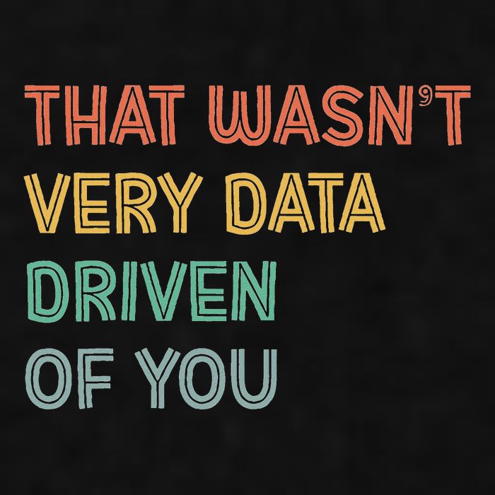 Retro That WasnT Very Data Driven Of You Funny Data Analyst Ladies PosiCharge Tri-Blend Wicking Tank
