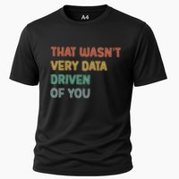 Retro That WasnT Very Data Driven Of You Funny Data Analyst Performance Shirt