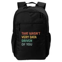 Retro That WasnT Very Data Driven Of You Funny Data Analyst Backpack