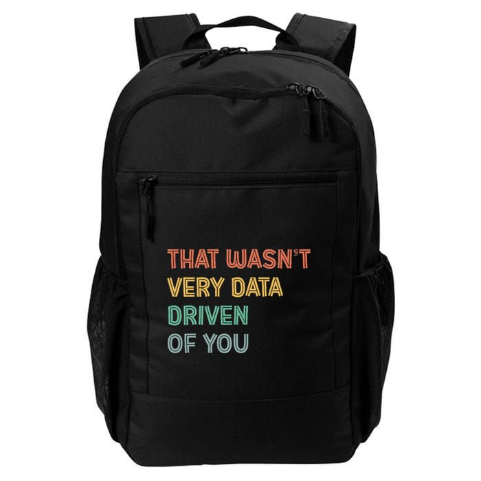 Retro That WasnT Very Data Driven Of You Funny Data Analyst Backpack