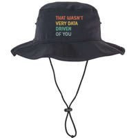 Retro That WasnT Very Data Driven Of You Funny Data Analyst Legacy Cool Fit Booney Bucket Hat