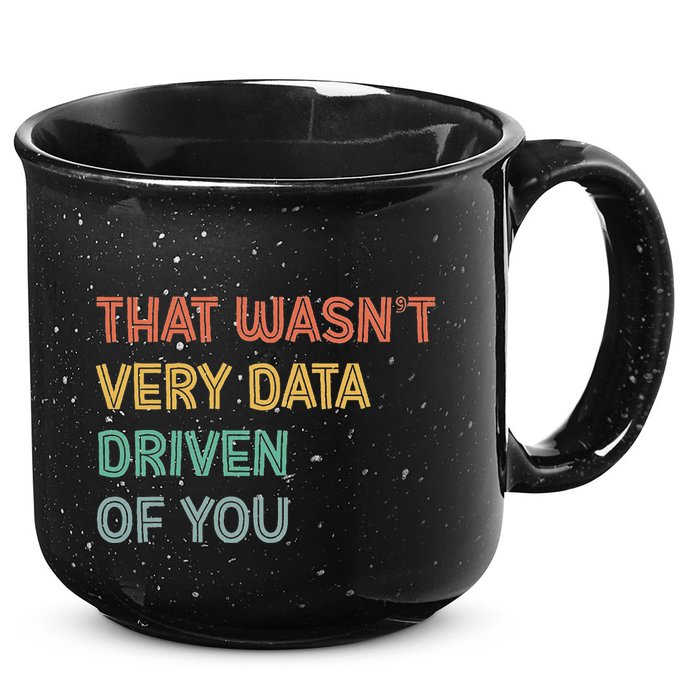Retro That WasnT Very Data Driven Of You Funny Data Analyst 15oz Campfire Ceramic Mug