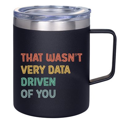 Retro That WasnT Very Data Driven Of You Funny Data Analyst 12oz Stainless Steel Coffee Mug