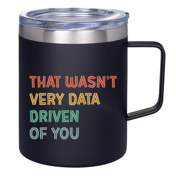 Retro That WasnT Very Data Driven Of You Funny Data Analyst 12oz Stainless Steel Coffee Mug
