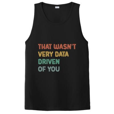 Retro That WasnT Very Data Driven Of You Funny Data Analyst PosiCharge Competitor Tank