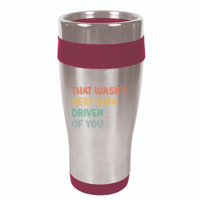 Retro That WasnT Very Data Driven Of You Funny Data Analyst 16oz Travel Tumbler
