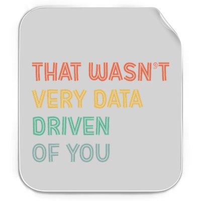 Retro That WasnT Very Data Driven Of You Funny Data Analyst Permanent Decal Sticker