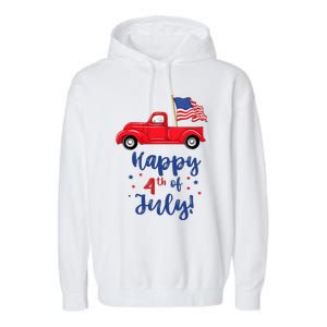 Red Truck With American Flag Happy 4th Of July Garment-Dyed Fleece Hoodie