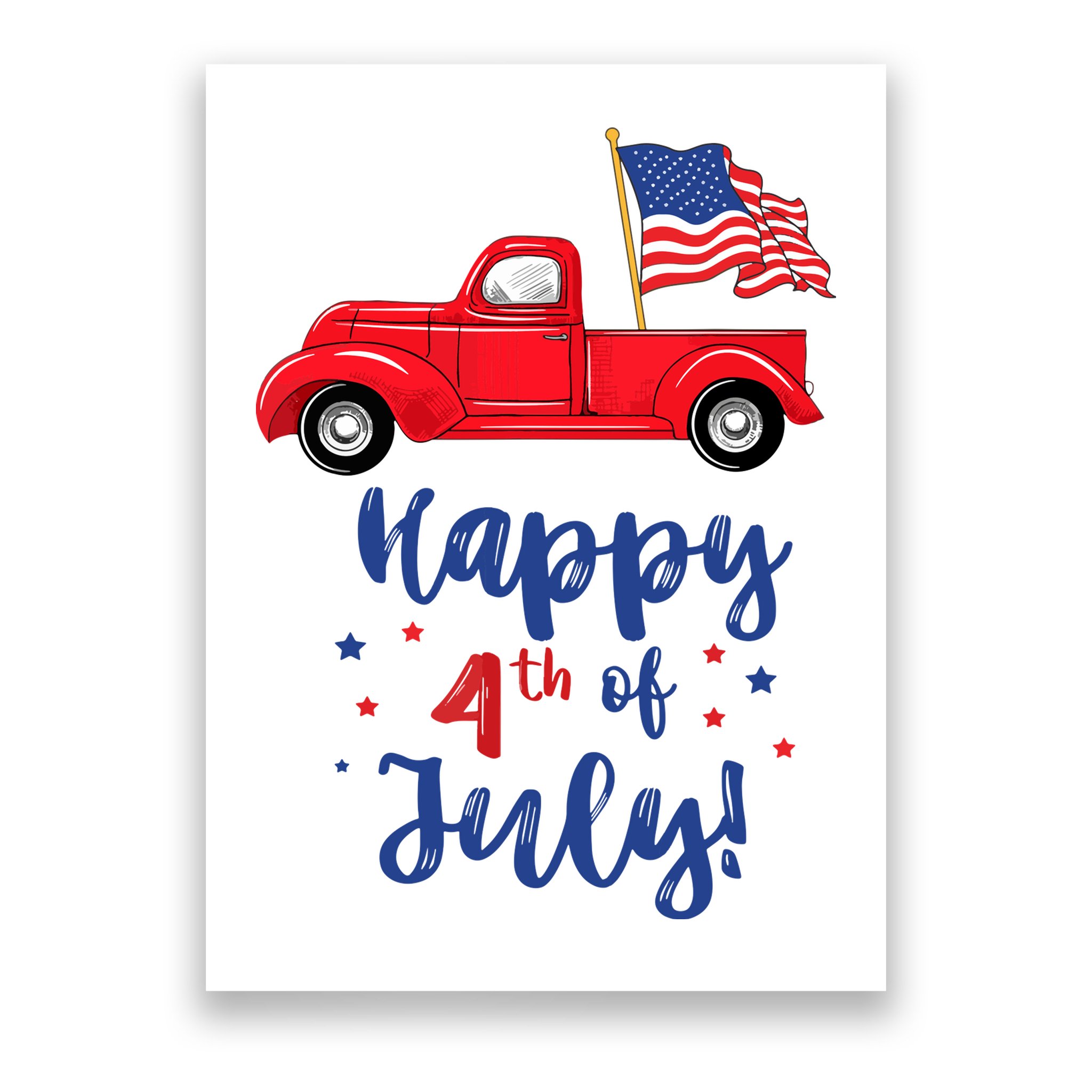 Red Truck With American Flag Happy 4th Of July Poster