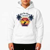 Ride The Waves Long Beach Hoodie