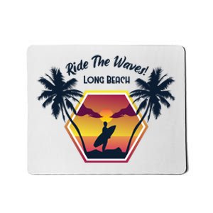 Ride The Waves Long Beach Mousepad