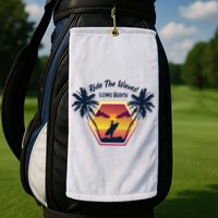 Ride The Waves Long Beach Golf Towel