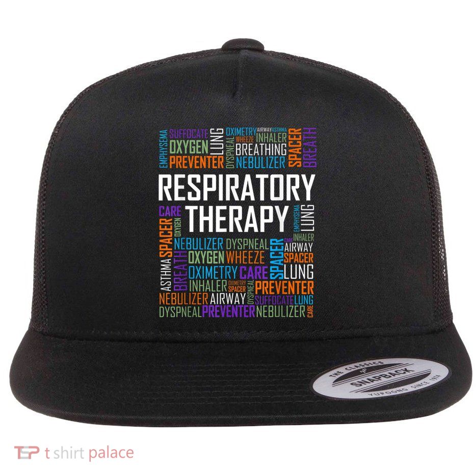 Respiratory Therapist Words Therapy Care Week Flat Bill Trucker Hat