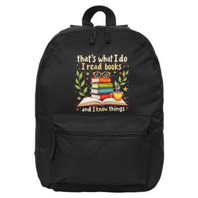 Reading ThatS What I Do I Read Books And I Know Things 16 in Basic Backpack
