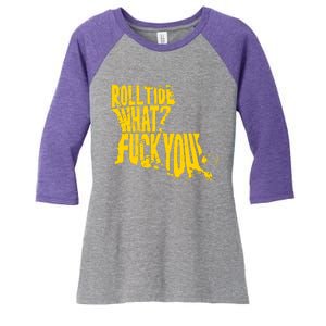 Roll Tide What F You Women's Tri-Blend 3/4-Sleeve Raglan Shirt