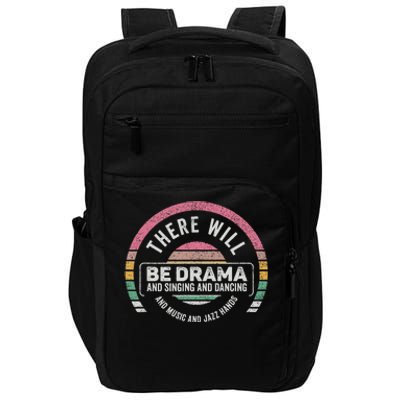 Retro There Will Be Drama Theater Theatre Musical Actor Gift Impact Tech Backpack