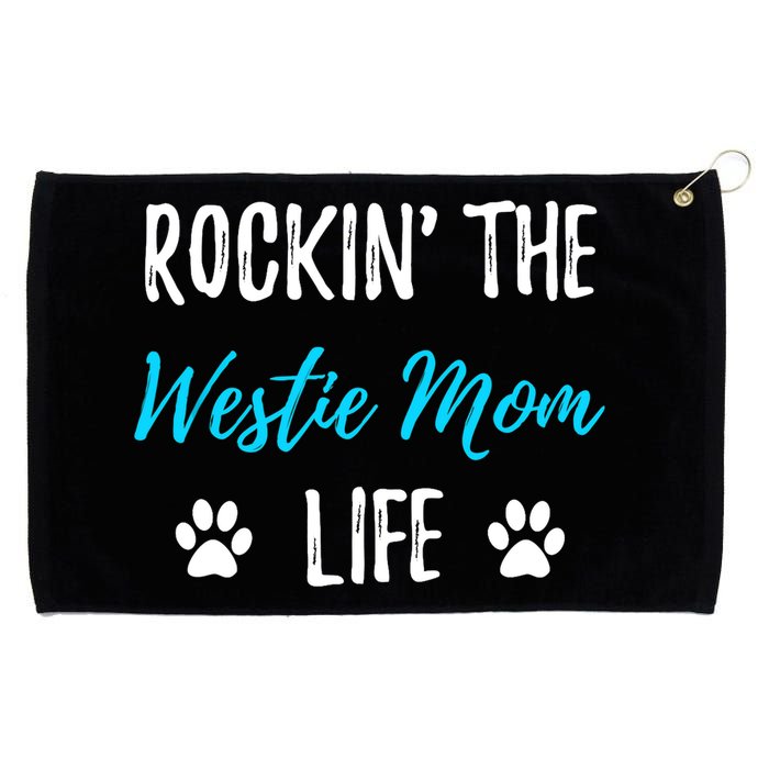 Rocking The Westie Mom Life Funny Westie Dog Gift  Grommeted Golf Towel