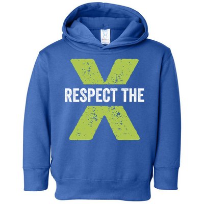 Respect The X Pickleball Funny Pickleball Gift Toddler Hoodie
