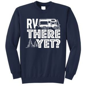 Rv There Yet Happy Glamper Camping Tall Sweatshirt