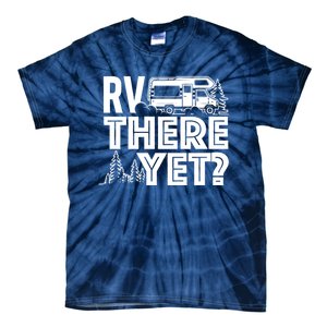 Rv There Yet Happy Glamper Camping Tie-Dye T-Shirt