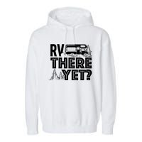 Rv There Yet Happy Glamper Camping Garment-Dyed Fleece Hoodie