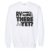 Rv There Yet Happy Glamper Camping Garment-Dyed Sweatshirt