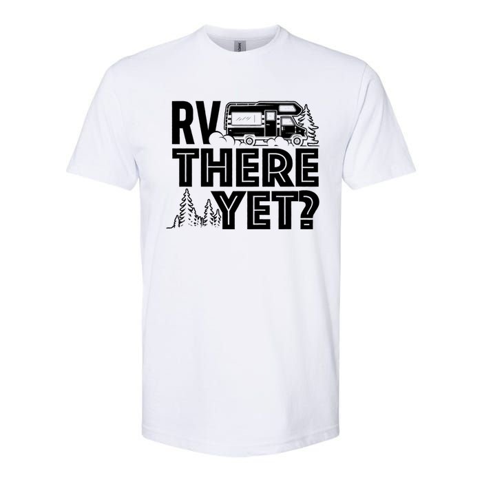 Rv There Yet Happy Glamper Camping Softstyle CVC T-Shirt