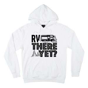 Rv There Yet Happy Glamper Camping Hoodie