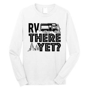 Rv There Yet Happy Glamper Camping Long Sleeve Shirt